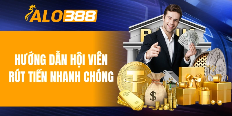 Hướng dẫn hội viên rút tiền nhanh chóng