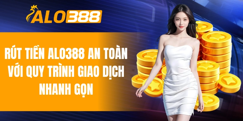 Rút tiền ALO388